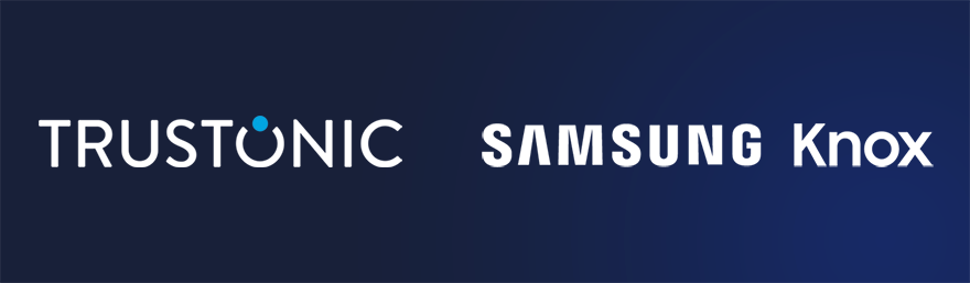 Trustonic and Samsung Knox Global Partnership